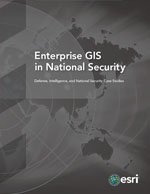 Enterprise GIS in National Security