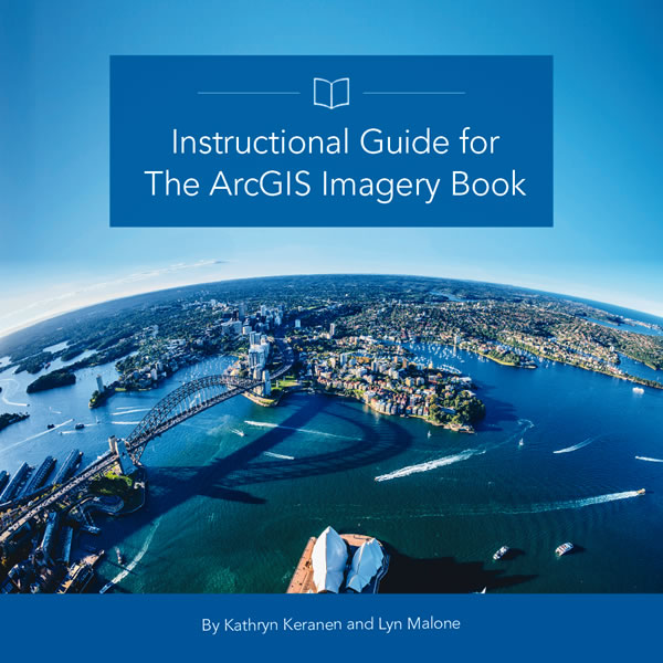 Instructional Guide for The ArcGIS Imagery Book will be published by Esri this month.