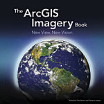Book cover of The ArcGIS Imagery Book edited by Clint Brown and Christian Harder