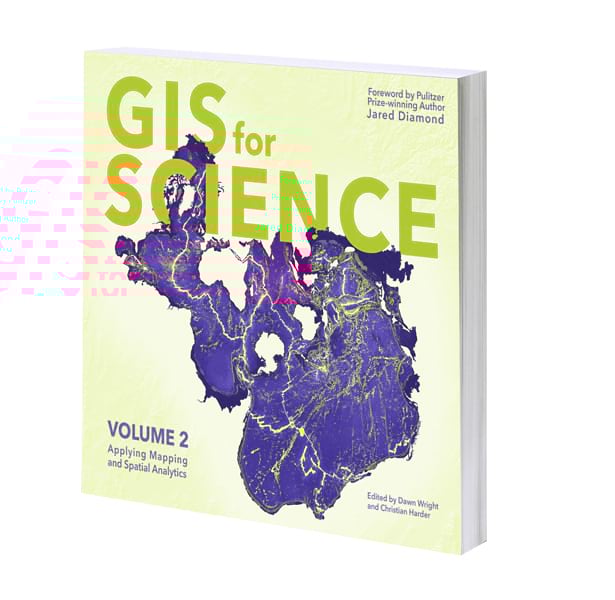 Cover of GIS for Science, Volume 2: Applying Mapping and Spatial Analytics