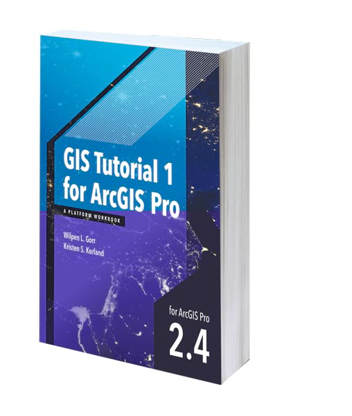 Cover of GIS Tutorial 1 for ArcGIS Pro: A Platform Workbook