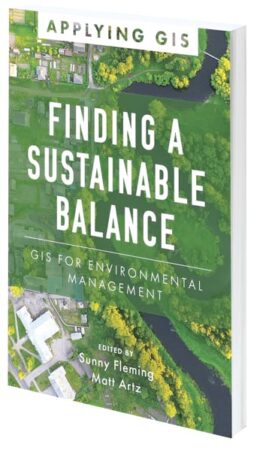 Cover of Finding a Sustainable Balance: GIS for Environmental Management