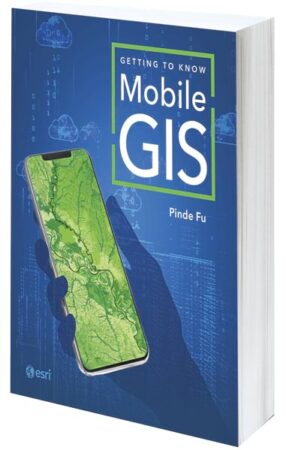 A blue book cover with a smartphone on it that has a green map on it; the book cover says Getting to Know Mobile GIS