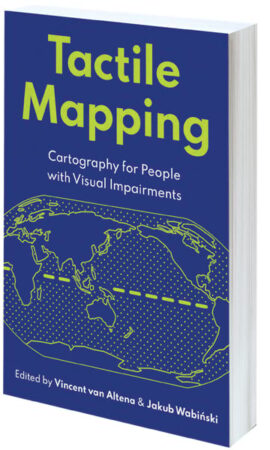 A dark blue book cover with an illustration of a world map with dots and lines on it that says Tactile Mapping: Cartography for People with Visual Impairments