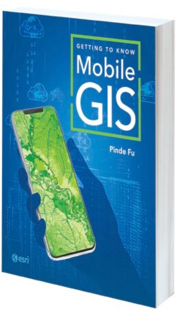 A blue book cover with a smartphone on it that has a green map on it; the book cover says Getting to Know Mobile GIS