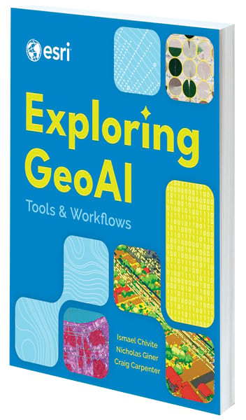 A blue book cover with rectangular shapes filled in with maps under the title Exploring GeoAI: Tools & Workflows.