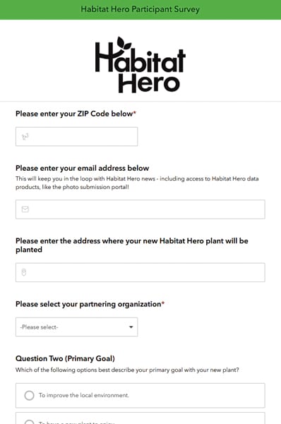 Screenshot of a survey form with fields for ZIP code, email address, address, etc., below the title “Habitat Hero Participant Survey”.