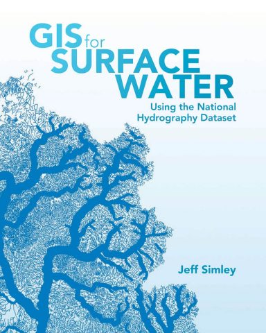 GIS for Surface Water: Using the National Hydrography Dataset