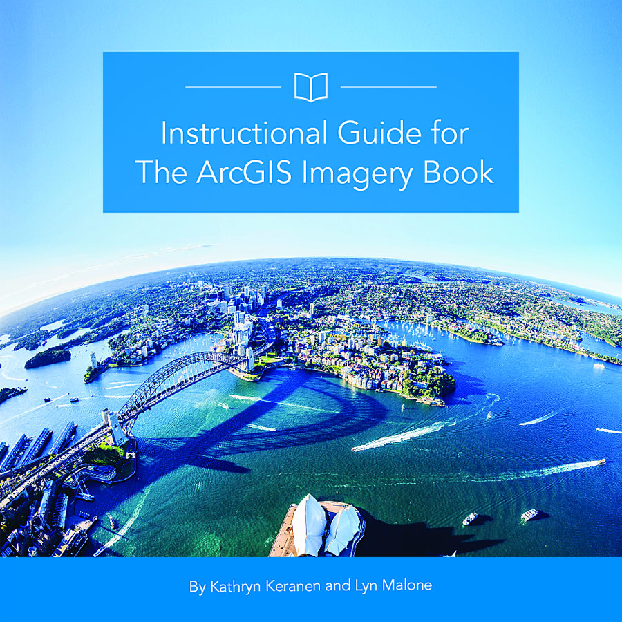 Instructional Guide for The ArcGIS Imagery Book is available online at no cost.