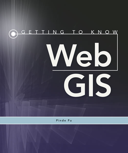 Getting to Know Web GIS shows readers how to build web GIS applications step-by-step using Esri technology.