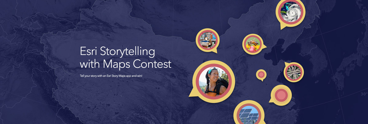 Esri’s Storytelling with Maps Contest