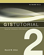 Book cover of GIS Tutorial 2: Spatial Analysis Workbook by David W. Allen