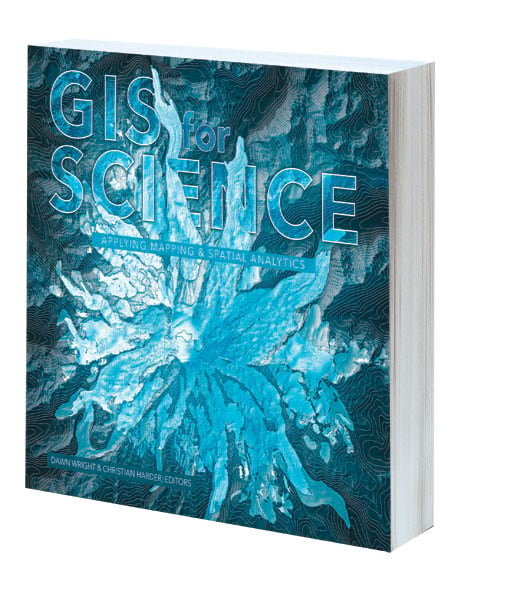 GIS for Science: Applying Mapping and Spatial Analytics