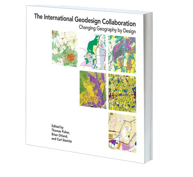 Cover of The International Geodesign Collaboration: Changing Geography by Design