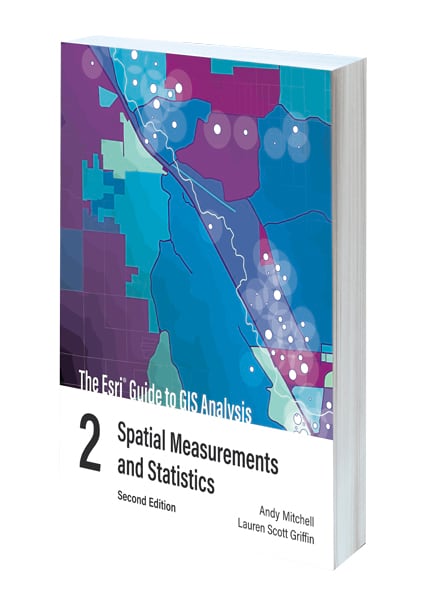 Cover of The Esri Guide to GIS Analysis, Volume 2: Spatial Measurements and Statistics