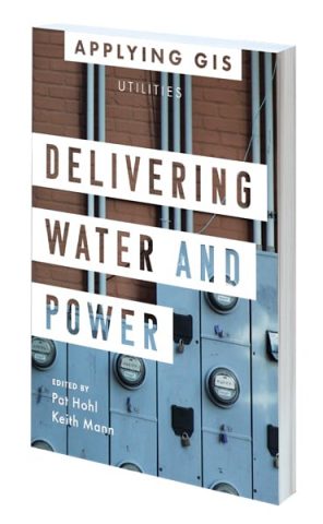 Delivering Water and Power: GIS for Utilities book cover