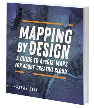Cover of Mapping by Design: A Guide to ArcGIS Maps for Adobe Creative Cloud