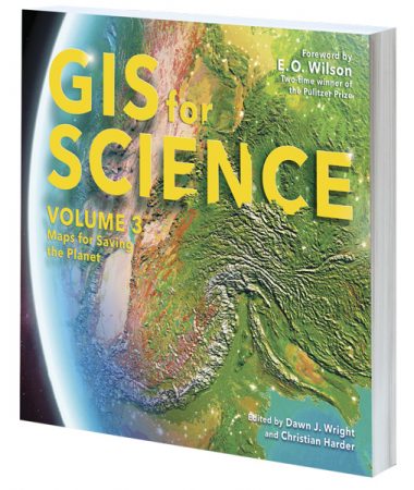 Cover of GIS for Science, Volume 3: Maps for Saving the Planet