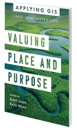 Cover of Valuing Place and Purpose: GIS for Land Administration