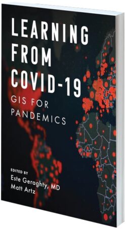 Cover of Learning from COVID-19: GIS for Pandemics Cover of Learning from COVID-19: GIS for Pandemics