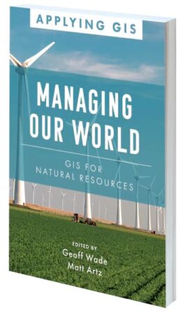 Cover of Managing Our World: GIS for Natural Resources