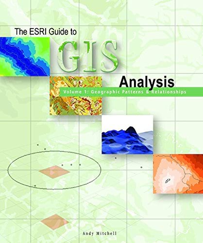 Cover of The ESRI Guide to GIS Analysis, Volume 1: Geographic Patterns & Relationships