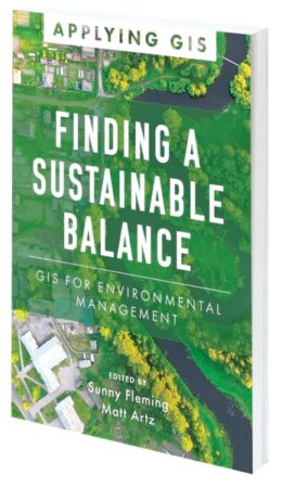 Cover of Finding a Sustainable Balance: GIS for Environmental Management
