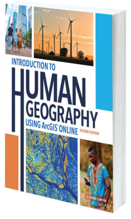 Cover of Introduction to Human Geography Using ArcGIS Online, Second Edition