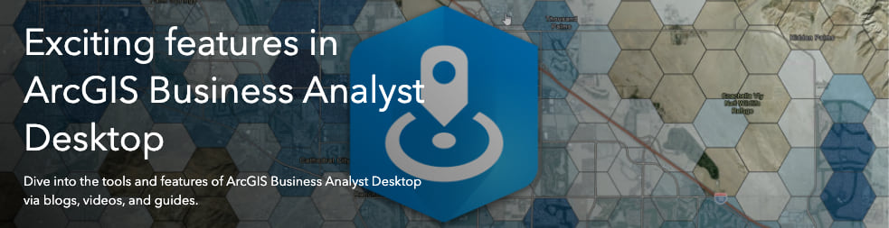 Exciting features in ArcGIS Business Analyst Desktop