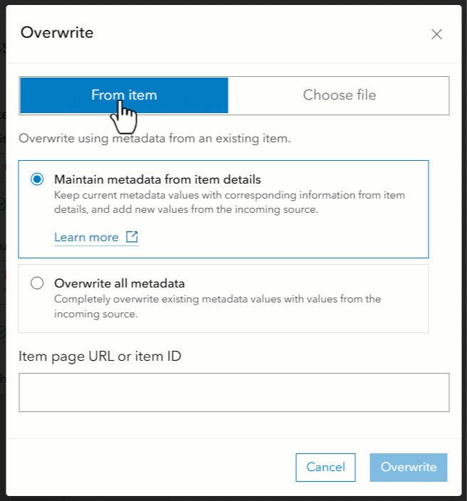 Select From Item or Choose File in the Overwrite metadata dialog.