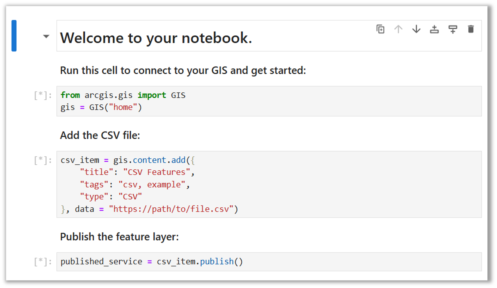 Code snippets from a notebook. The snippets show how to connect to GIS, add a CSV file, and publish a feature layer.