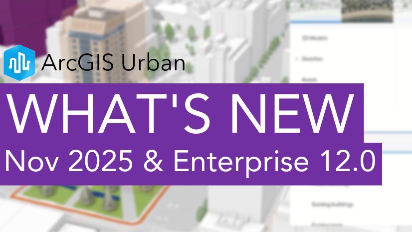 What's New in ArcGIS Urban (November 2025)