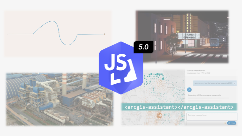 ArcGIS Maps SDK for JavaScript: What's New in 5.0