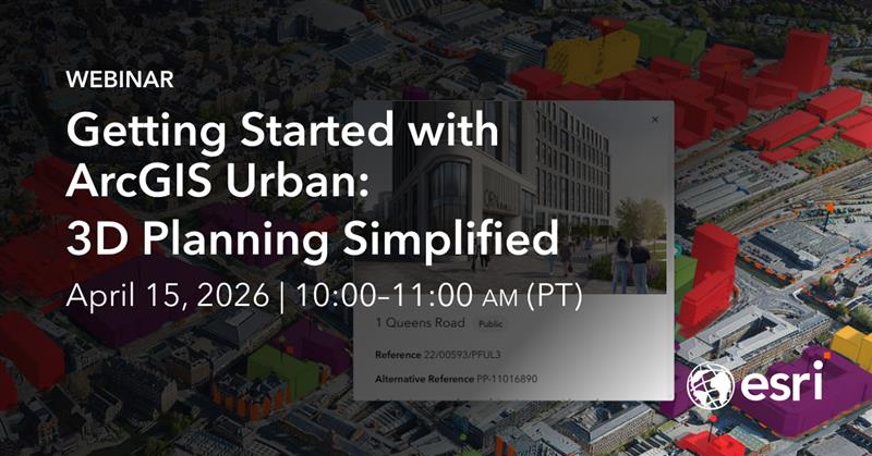 Information about upcoming ArcGIS Urban webinar titled "Getting Started with ArcGIS Urban: 3D Planning Simplified," scheduled for April 15, 2026 | 10:00 AM–11:00 AM (PT).