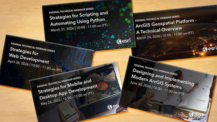ArcGIS Blog - Federal Technical Webinar Series