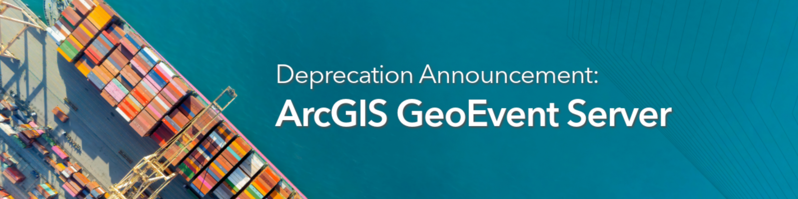 ArcGIS GeoEvent Server deprecation announcement