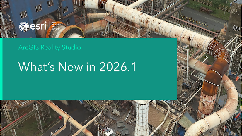 What's New in ArcGIS Reality Studio (May 2026)