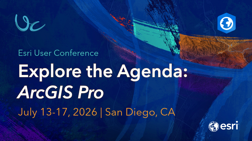 ArcGIS Blog - ArcGIS Pro at the 2026 Esri User Conference