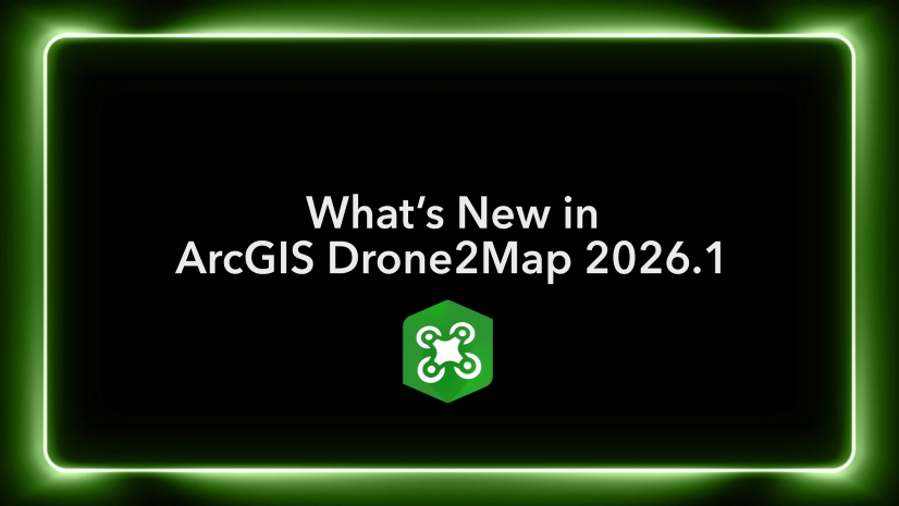 ArcGIS Blog - What’s new in ArcGIS Drone2Map 2026.1