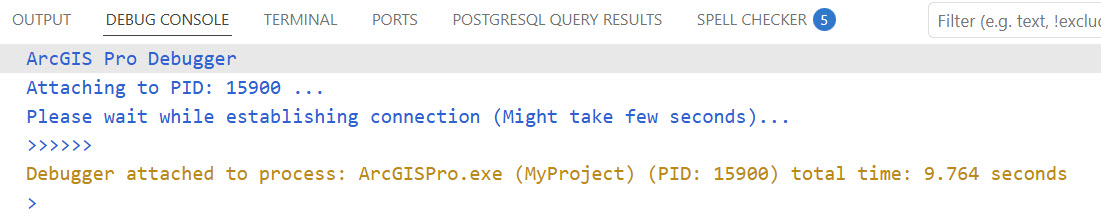 Displays the message in the Debug Console that says VS Code has successfully attached to ArcGIS Pro.