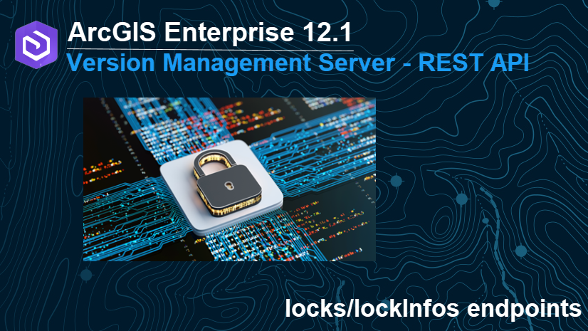 Version Management server REST API – new endpoints for viewing version locks