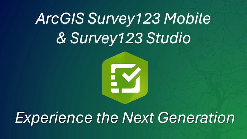 ArcGIS Blog - ArcGIS Survey123 Mobile &amp; Survey123 Studio – Experience the Next Generation