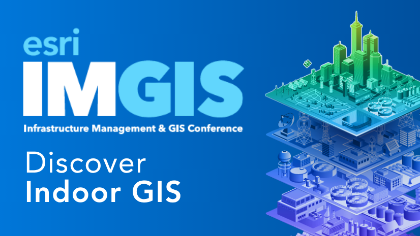 ArcGIS Blog - Discover Indoor GIS at Esri Infrastructure Management and GIS 2026 Conference