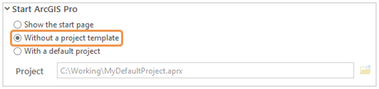 Option to start ArcGIS Pro without a project template