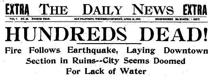 A portion of the front page of the first Daily News published on April 18, 1906 after a 7.9 earthquake struck San Francisco, California.