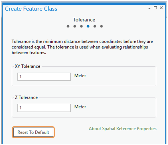 ArcGIS Pro Create Feature Class Wizard Tolerance step ArcGIS Pro Create Feature Class Wizard Tolerance step