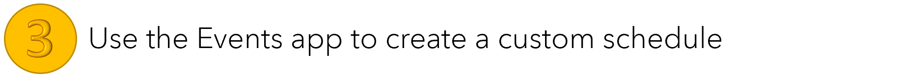 Use the Events app to create a custom schedule