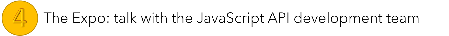 The Expo: talk with the JavaScript API development team