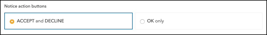 Option to select "Accept /Decline" or "Ok" only button