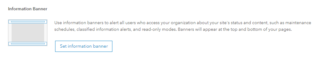 The information banner setting in the portal’s Organization Settings. The information banner setting in the portal’s Organization Settings.